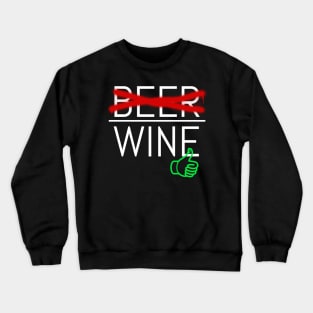 No Beer Yes Wine, Sommelier Crewneck Sweatshirt